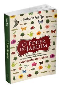 "O Poder do Jardim" - Obra de Roberto Araújo