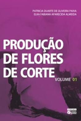 Editora UFLA lança livro "Produções de flores de corte"