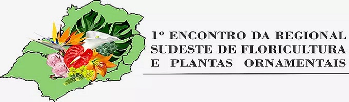 1° Encontro da Regional Sudeste de Floricultura e Plantas Ornamentais