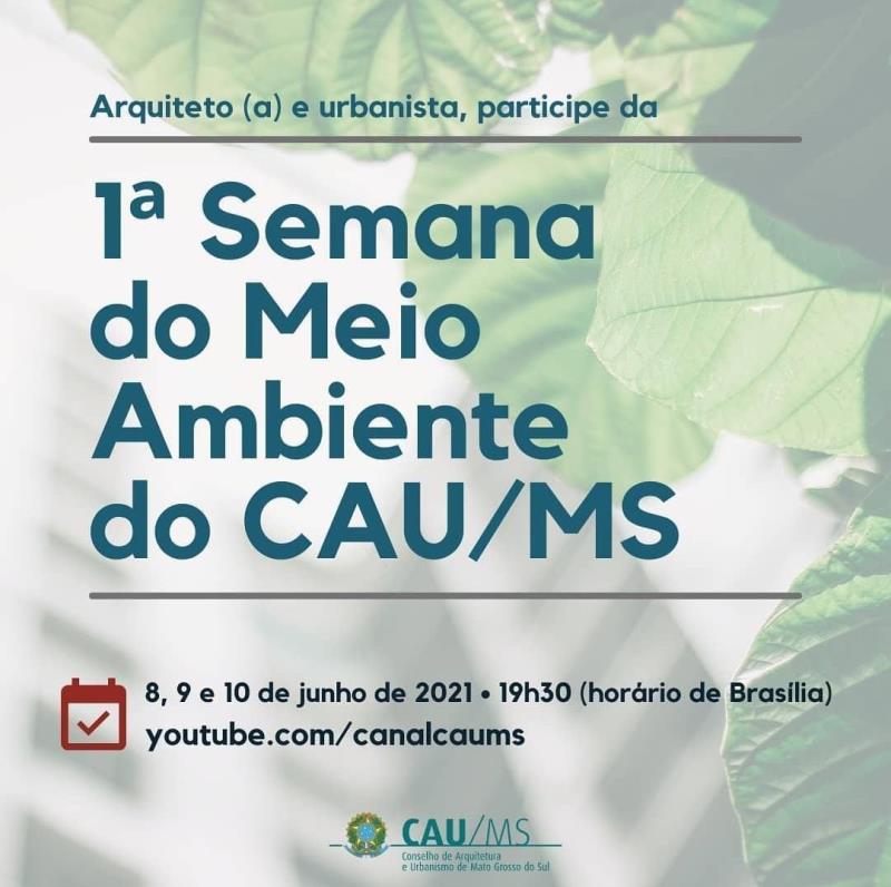 CAU/MS promoveu sua 1° Semana do Meio Ambiente