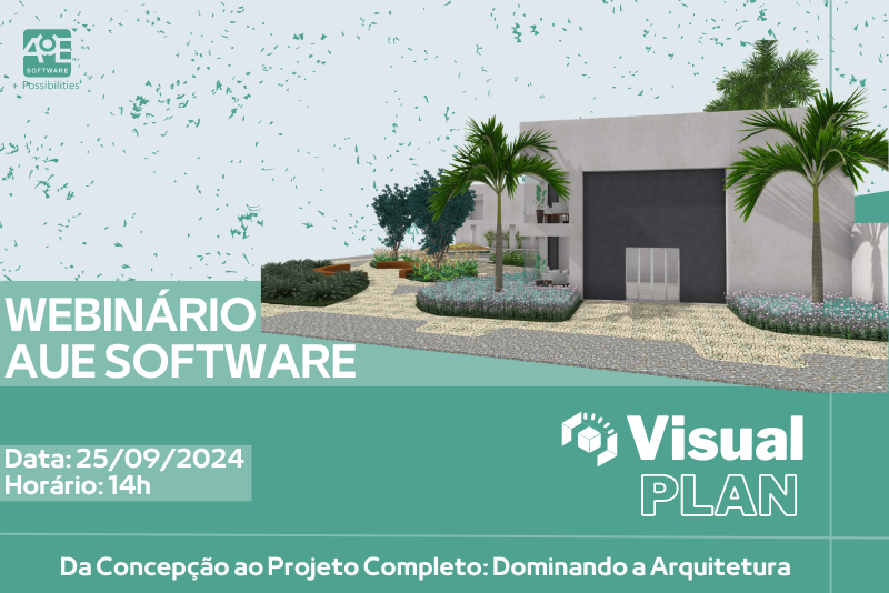 Webnário AuE Software: VisualPLAN - Da Concepção ao Projeto Completo - Dominando a Arquitetura