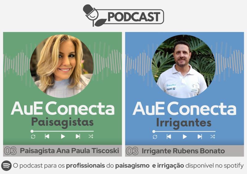 Podcast AuE Conecta: Com os convidados Ana Paula Tiscoski e Rubens Bonato