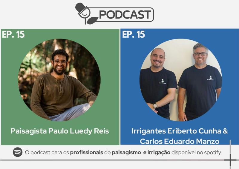 Podcast AuE Conecta: Com o Paisagista Paulo Luedy e os Irrigantes Eriberto e Carlos Eduardo