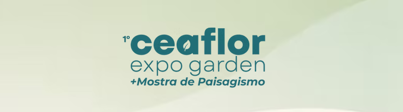 CEAFLOR Expo Garden reúne produtos, soluções e experiências para o paisagismo
