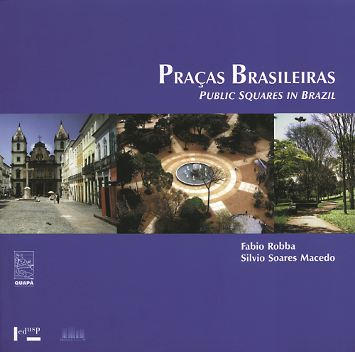 "Praças Brasileiras" analisa características paisagísticas desses espaços desde o período colonial